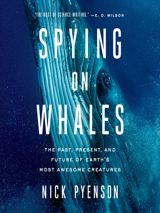 Title details for Spying on Whales by Nick Pyenson - Available